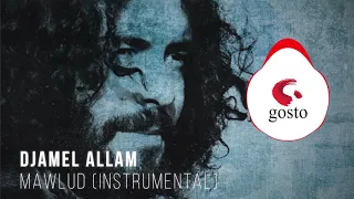 Djamel Allam - Mawlud Instrumental ( Album Mawlud )