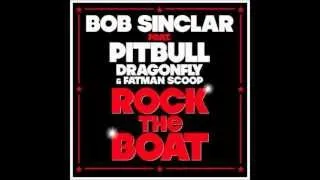 Rock the Boat -  Bob Sinclar feat. Pitbull Dragonfly and Fatman Scoop by DJ KillU