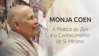 A Prática do Zen e o Conhecimento de Si Mesmo | Palestra com Monja Coen