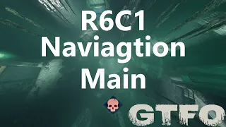 GTFO R6C1 "Navigation" Main