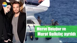 Merve Boluğur ve Murat Dalkılıç ayrıldı