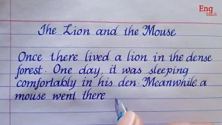 Story: The Lion and the Mouse | Beautiful English handwriting | Story writing | Eng Teach