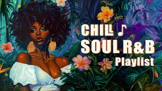 Neo Soul/ R&B | Chill songs for your day that perfect - Best soul music playlist