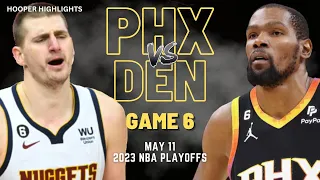 Phoenix Suns vs Denver Nuggets Full Game 6 Highlights | May 11 | 2023 NBA Playoffs