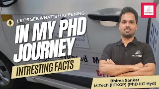 Let's see what's happening in my PhD Journey | Intresting facts | Bhima Sankar