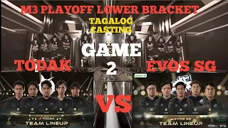 TODAK VS EVOS SG [TAGALOG] GAME 2 | M3 MLBB WORLD CHAMPIONSHIP 2021