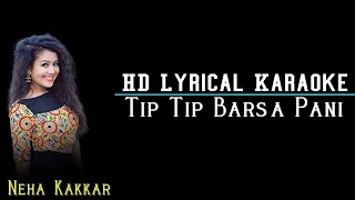 Tip Tip Barsa Paani Karaoke With Lyrics | Neha Kakkar | Rain Mashup Karaoke | MP Mohit Tiwari