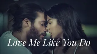 Daydreamer ~Sanem & Can~ |Love Me Like You Do