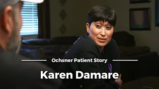 Karen Damare - Ochsner Patient Story