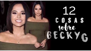 12 cosas sobre Becky G ❤️