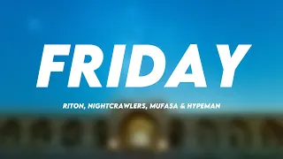Friday - Riton, Nightcrawlers, Mufasa & Hypeman (Lyrics Version) 💰