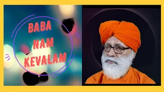 KIIRTAN II BABA NAM KEVALAM II DADA PRIYASHIVANANDA II BY SONGS OF NEW DAWN