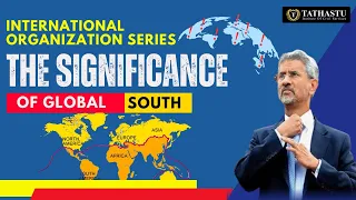 The Significance Of Global South || Amit Sir || Tathastu-ICS