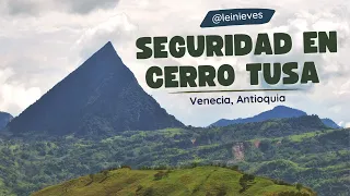 Seguridad en Cerro Tusa | Venecia, Antioquia