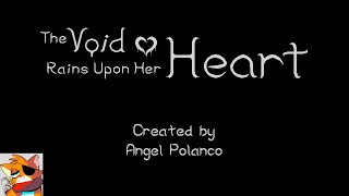 The Void Rains Upon Her Heart (Gameplay / showcase)