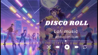 🎧 LOFI music - " Disco Roll " [ Chill / To Work / Study To ]