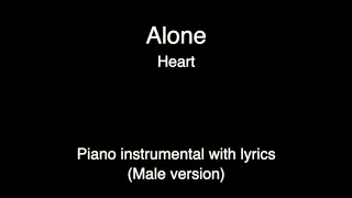 Alone - Heart (Piano KARAOKE MALE version)
