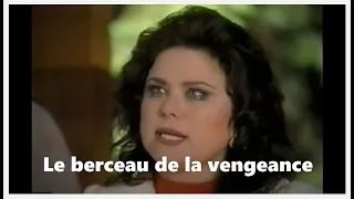 Le berceau de la vengeance - téléfilm suspense 1995