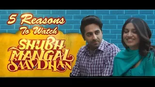 5 Reasons To Watch Ayushmann Khurrana & Bhumi Pednekar Starrer Shubh Mangal Saavdhan