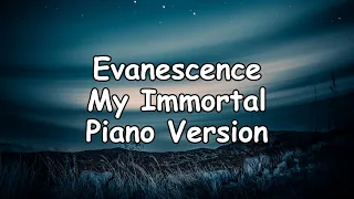 Evanescence - My Immortal Piano Version Lyrics