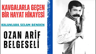 KALANLARA SELAM BENDEN - OZAN ARİF BELGESELİ