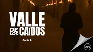 Valle de los Caídos (documental). Parte 2.