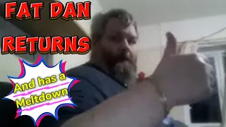 Fat Dan returns & has a meltdown. ( full stream ) PART 1  14/5/2024