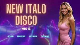 New Italo Disco - Mix 15