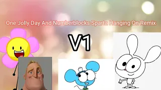 One Jolly Day And Numberblocks (Sparta Hanging On Remix) V1