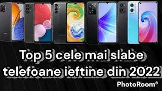 Top 5 cele mai SLABE telefoane IEFTINE din 2022