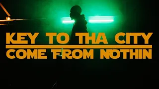 Key To Tha City - Come From Nothin' ''CLEAN" (OFFICIAL VIDEO)