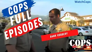 | Bank Robbery | COPS Season 26 Episode 02🚔🚔 COPS New Season 2022 Full Episodes HD