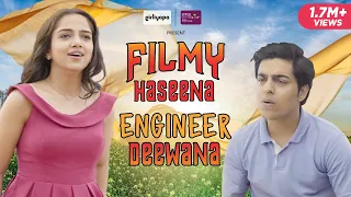 Filmy Haseena, Engineer Deewana feat. Ahsaas & Gagan | V-Day Special || Girliyapa UnOriginals