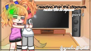 ||reaction Alvin the chipmunk||🐿🐿🐿 by:gacha star~24 part 4