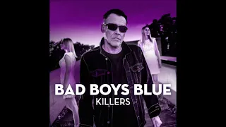 Bad Boys Blue - Killers Extended Version