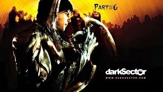 Прохождение DARK SECTOR часть #6