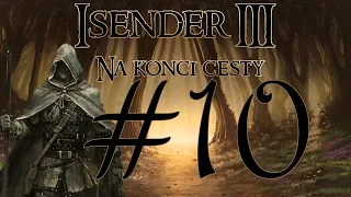 ISENDER III: Na konci cesty [Dark Fantasy CZ] #10