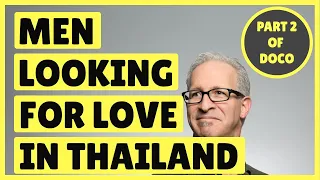 Men Looking For love In Thailand ❤️  Old Men And Thai Women| Thai Brides Documentary Part 2