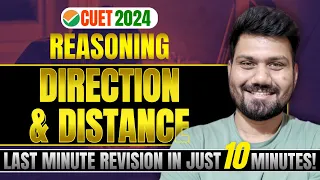 Direction & Distance | CUET 2024 | in Just 10 Minutes