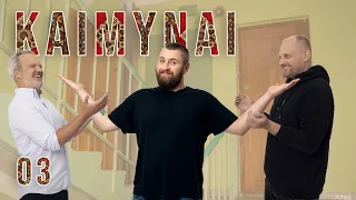 KAIMYNAI 03: (Gyvenimas sovietmečiu ir po jo)