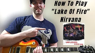 Guitar Lesson How To Play "Lake Of Fire" By Nirvana