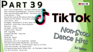 TikTok Non-Stop Dance Hits Part 39 | DJ Sherr