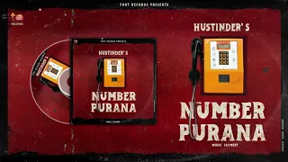 NUMBER PURANA - Hustinder (Official Video) | Jaymeet | New Punjabi Songs | TDot Records 2021