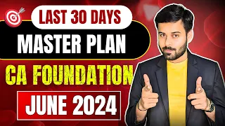 Crack CA Foundation June 2024 in 30 Days if you start TODAY.