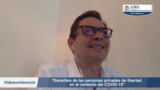 "Derechos de las personas privadas de la libertad en el contexto del COVID19", Dr. Victor Rodríguez