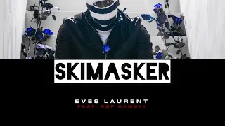 Eves Laurent & ADF Samski - SKIMASKER (Official Music Video)