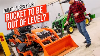 IS YOUR TRACTOR OUT OF LEVEL? WHY DOES A BUCKET SIT UNEVEN?