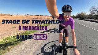 Vlog - 9 JOURS DE STAGE TRIATHLON À MARRAKECH AVEC LES PROS - part.2