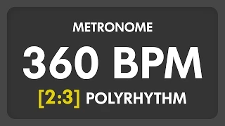 360 BPM - 2:3 PolyRhythm Metronome