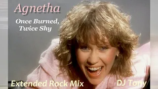 Agnetha Faltskog (ᗅᗺᗷᗅ) - Once Burned, Twice Shy (Extended Rock Mix - DJ Tony)